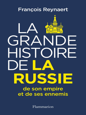 cover image of La Grande Histoire de la Russie, de son empire et de ses ennemis
